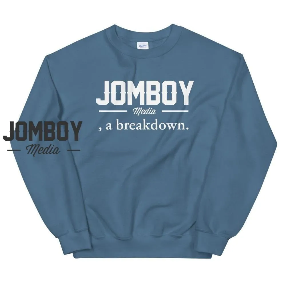 , a Breakdown | Crewneck Sweatshirt