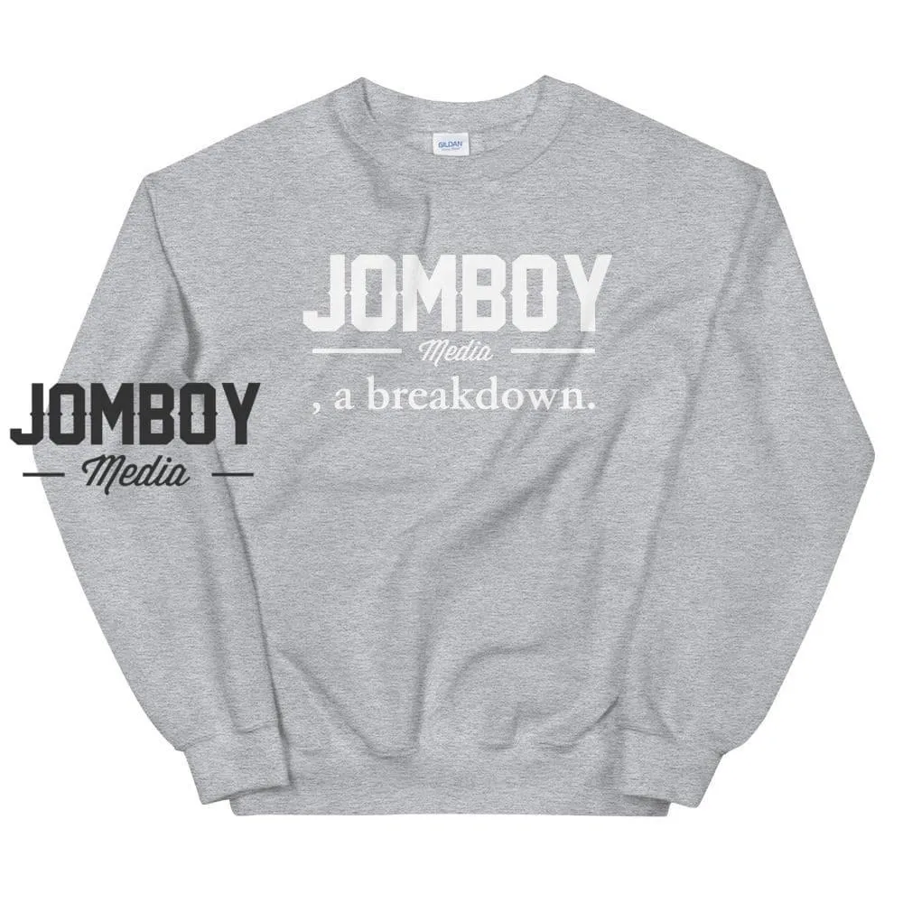 , a Breakdown | Crewneck Sweatshirt