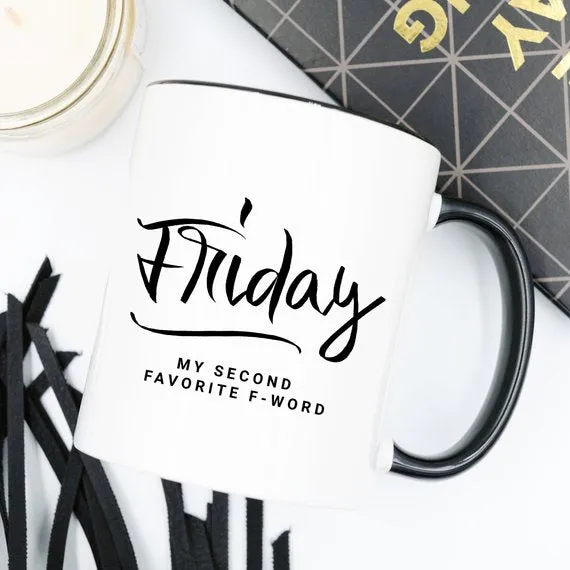 11oz Coffee Mug - Friday, My Second Favorite