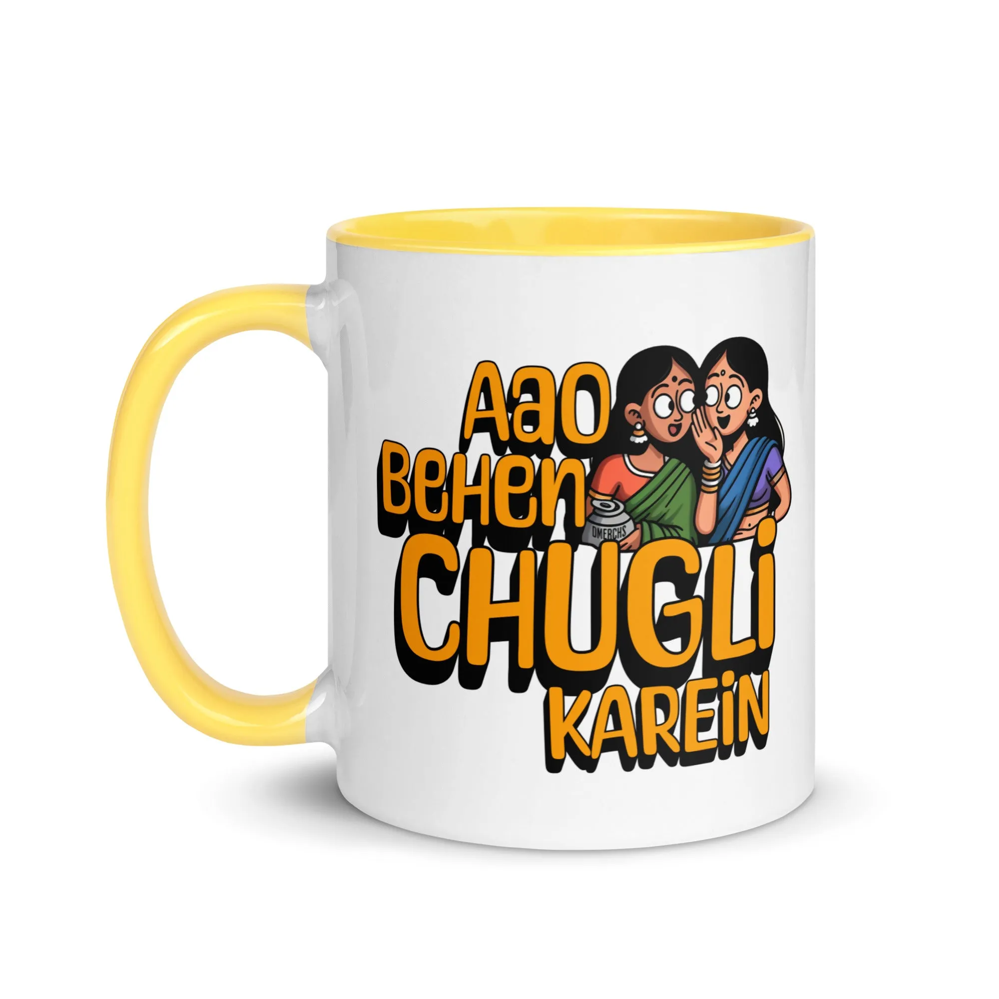 Ayo Behen Chugli Karein Mug  Mug with Color Inside