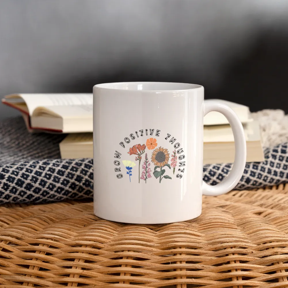 Grow Positive Thoughts Coffee Mug