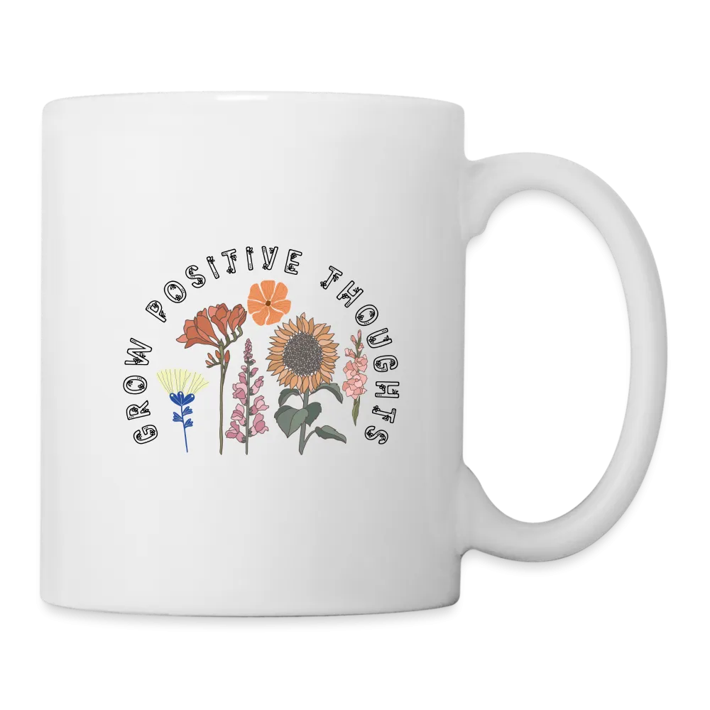 Grow Positive Thoughts Coffee Mug