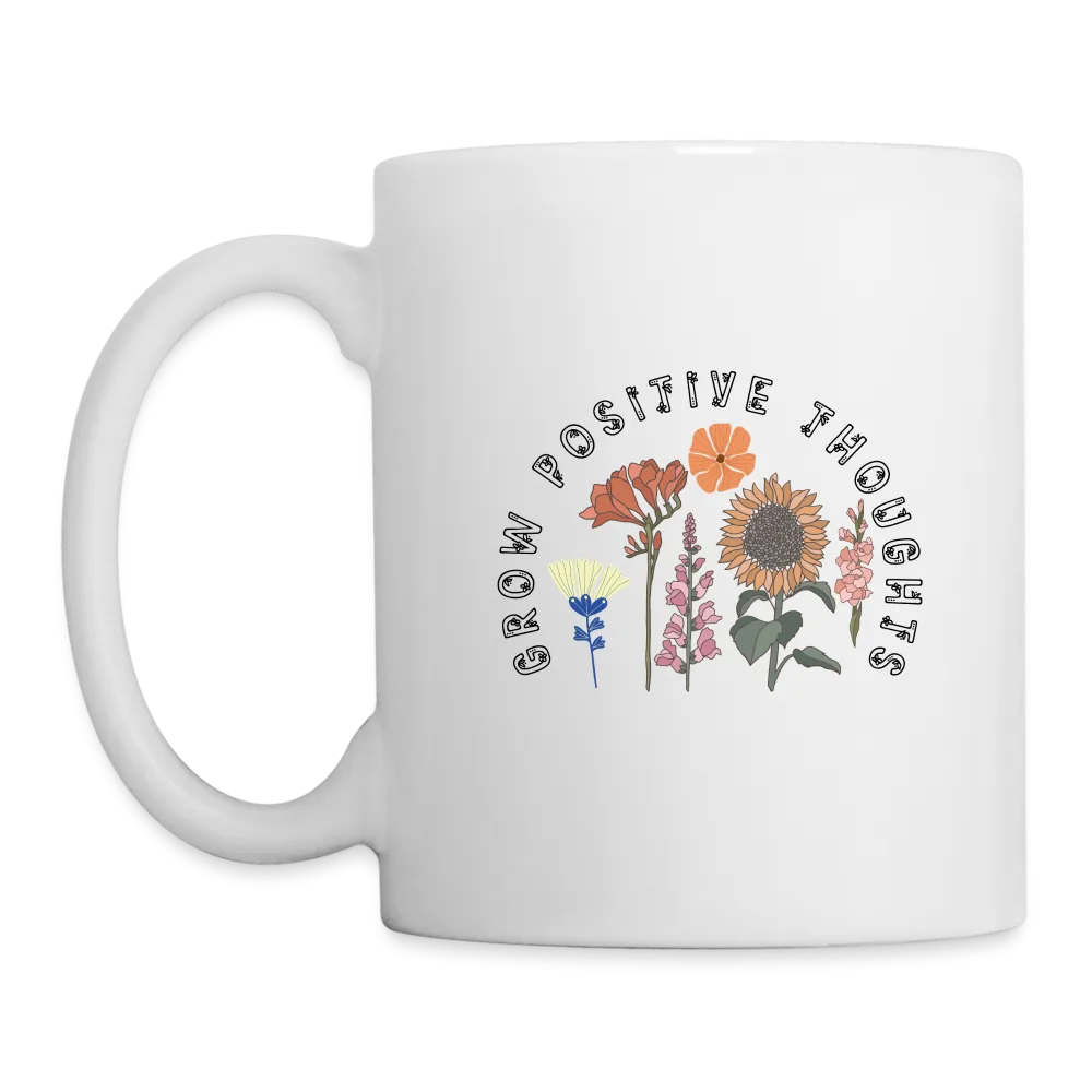 Grow Positive Thoughts Coffee Mug