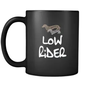 Low Rider Dog Lover Mug| Black Coffee Mug 11 oz (2-Sided Print)