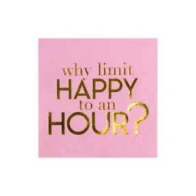 "Why Limit Happy to an Hour?" Witty Cocktail Napkins